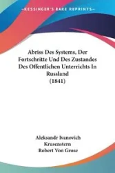 Abriss Des Systems, Der Fortschritte Und Des Zustandes Des Offentlichen Unterrichts In Russland (1841) - Krusenstern Aleksandr Ivanovich