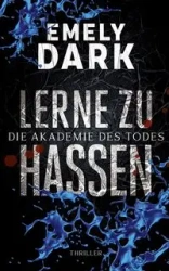 Lerne zu hassen - Emely Dark