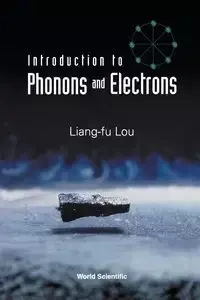 INTRODUCTION TO PHONONS & ELECTRONS - LOU LIANG-FU