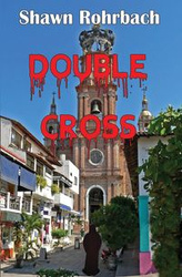 Double Cross - Shawn Rohrbach