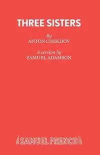 Three Sisters - Anton Chekhov