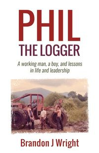 Phil the Logger - Brandon Wright J