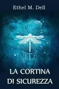 La Cortina di Sicurezza - Dell Ethel M.
