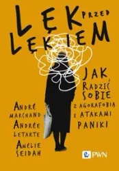 Lęk przed lękiem - Andr Marchand, Andre Letarte, Amlie Seidah