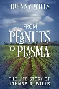 From Peanuts to Plasma - Johnny Wills