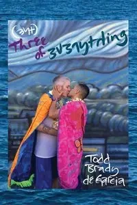(the) Three of everything - Todd Brady de Garcia
