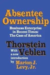 Absentee Ownership - Veblen Thorstein