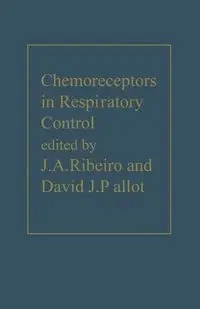 Chemoreceptors in Respiratory Control - Ribeiro J. A.