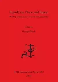 Signifying Place and Space - Nash George
