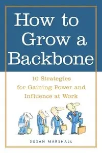 How to Grow a Backbone - Marshall Susan