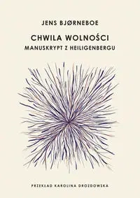 Chwila wolności - Jens Bjorneboe