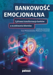 Bankowość emocjonalna - Prof. Ewa Miklaszewska, Mateusz Folwarski