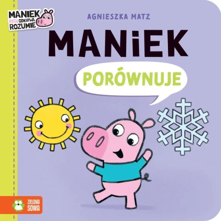 Maniek porównuje - Agnieszka Matz, Agnieszka Matz