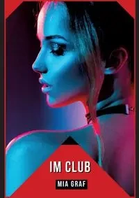 Im Club - Mia Graf