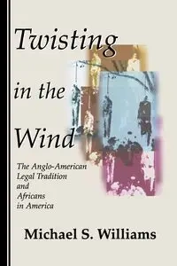 Twisting in the Wind - Williams Michael S.