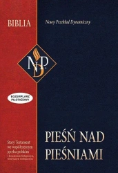 Pieśń nad pieśniami. Nowy przekład dynamiczny - praca zbiorowa