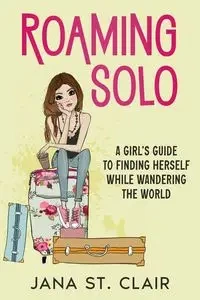 Roaming Solo - St. Clair Jana