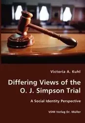Differing Views of the O. J. Simpson Trial - A Social Identity Perspective - Victoria A. Kuhl