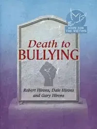 Death to Bullying - Dale Hirons