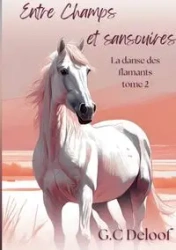 Entre Champs et sansouires - Deloof C.G