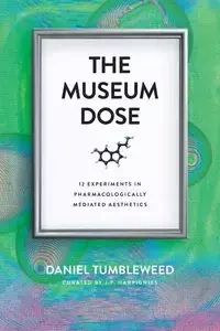 The Museum Dose - Daniel Tumbleweed