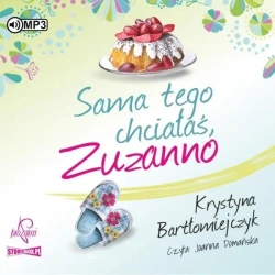 Zuzanna T.1 Sama tego chciałaś, Zuzanno audiobook - Krystyna Bartłomiejczyk