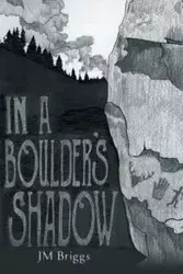 In a Boulder's Shadow - James Briggs Mandeville (JM)