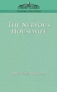 The Nervous Housewife - Abraham Myerson