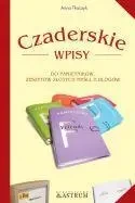 Czaderskie wpisy do pamiętników... - Anna Tkaczyk
