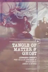 Tangle of Matter & Ghost - Aubrey Glazer