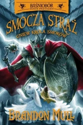 Smocza straż. Gniew Króla Smoków. Tom 2 - Brandon Mull