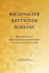 Racjonalizm - krytycyzm - ścisłość - red. Piotr Duchliński, Piotr S. Mazur, Jacek Pozn