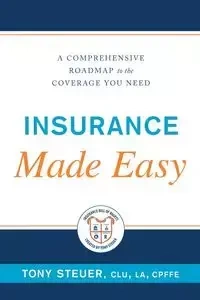 Insurance Made Easy - Tony Steuer
