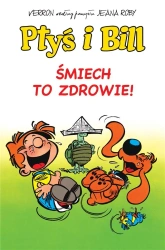 Ptyś i Bill T.2 Śmiech to zdrowie! - Jean Roba