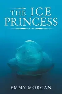 The Ice Princess - Morgan Emmy