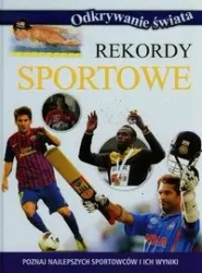 Rekordy sportowe Poznaj najlepszych sportowców i ich wyniki