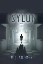 Asylum - Andres B.J.