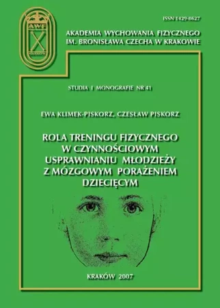eBook Rola treningu fizycznego w czynnościowym usprawnianiu młodzieży z mózgowym porażeniem dziecięcym - Ewa Klimek-Piskorz