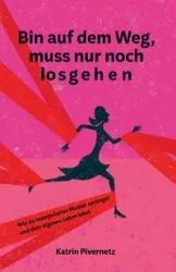 Bin auf dem Weg, muss nur noch losgehen - Pivernetz Katrin
