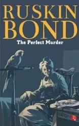 The Perfect Murder - RUSKIN BOND