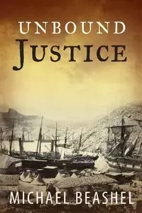 Unbound Justice - Michael Beashel