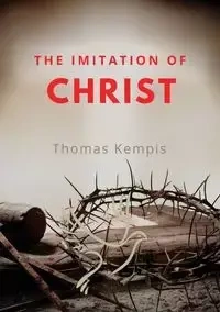 The imitation of chist - Thomas Kempis