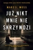Już nikt mnie nie skrzywdzi - Marcel Moss