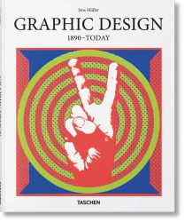 Graphic Design. 1890-Today - Jens Müller