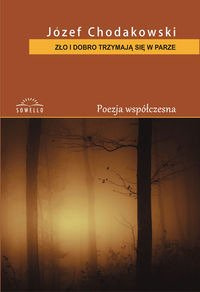 Zło i dobro trzymają się w parze - Józef Chodakowski