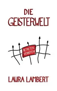 Die Geisterwelt - Laura Lambert