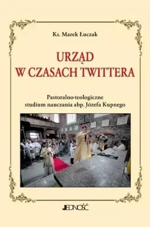 Urząd w czasach Twittera - Ks. Marek Łuczak
