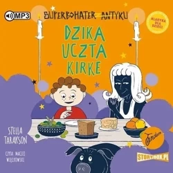Superbohater z antyku T.7 Dzika uczta... audiobook - Stella Tarakson