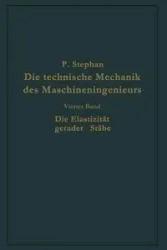 Die technische Mechanik des Maschineningenieurs mit besonderer Berücksichtigung der Anwendungen - Stephan P.