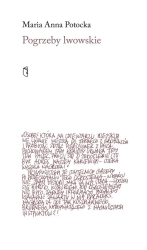 Pogrzeby lwowskie - Anna Maria Potocka